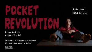 Landscape poster for Pocket Revolution at Southwark Playhouse Elephant, featuring Tisa Klicek seated against a black background with red title text.