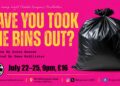 Landscape poster for Have You Took The Bins Out? at Drayton Arms Theatre, showing a black bin bag against a bright pink background with show dates and venue details.